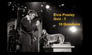 Elvis Presley Quiz With 10 Questions – Elvis Presley