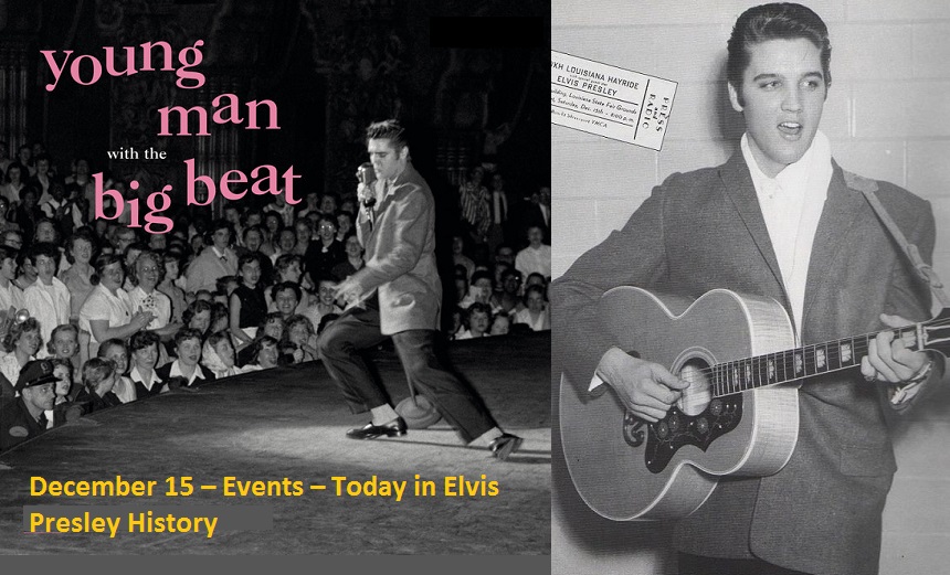 December 15 – Events – Today in Elvis Presley History