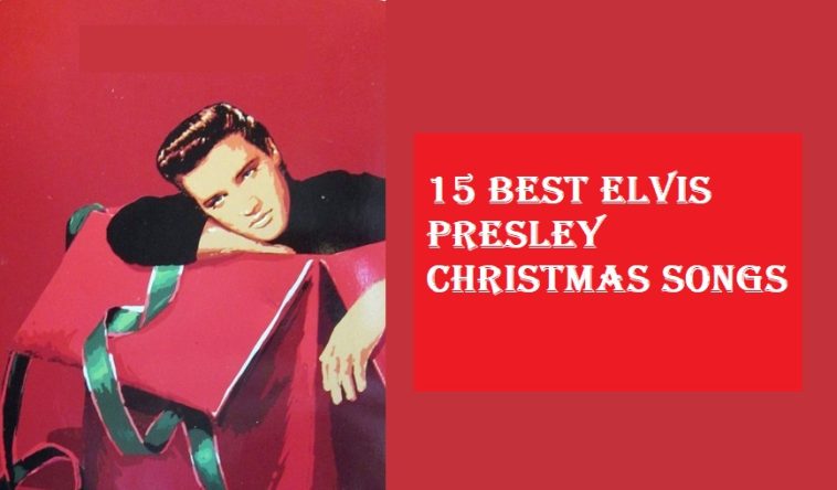 15 Best Elvis Presley Christmas Songs