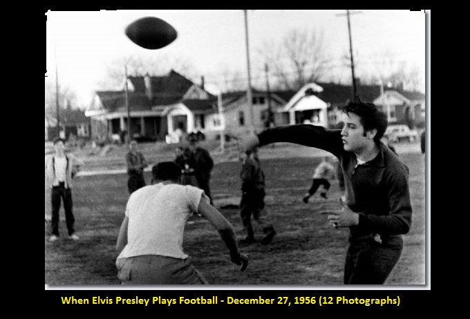 When Elvis Presley Plays Football - December 27, 1956 (12 Photographs)