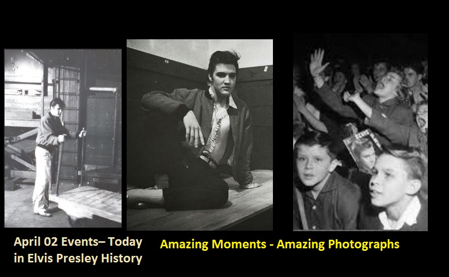 April 02 Events Today in Elvis Presley History Elvis Presley