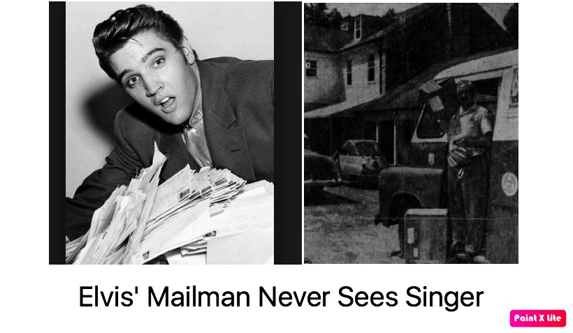 Elvis' Mailman Never Sees Singer