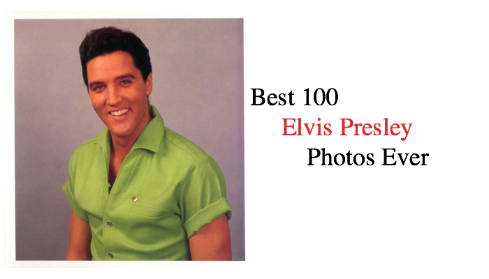 Best 100 Elvis Presley Photos Ever