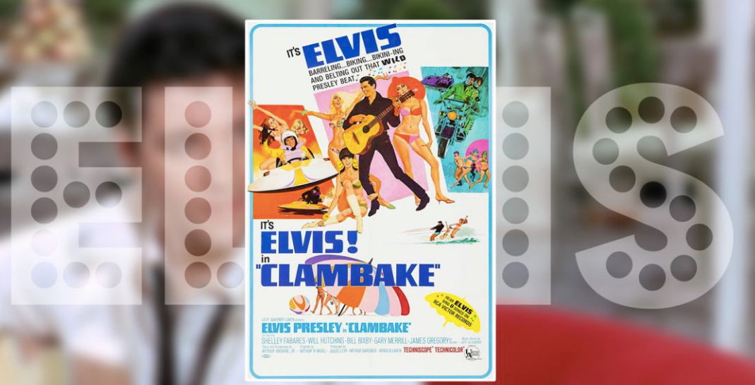 Elvis - Clambake – 1967 - Facts