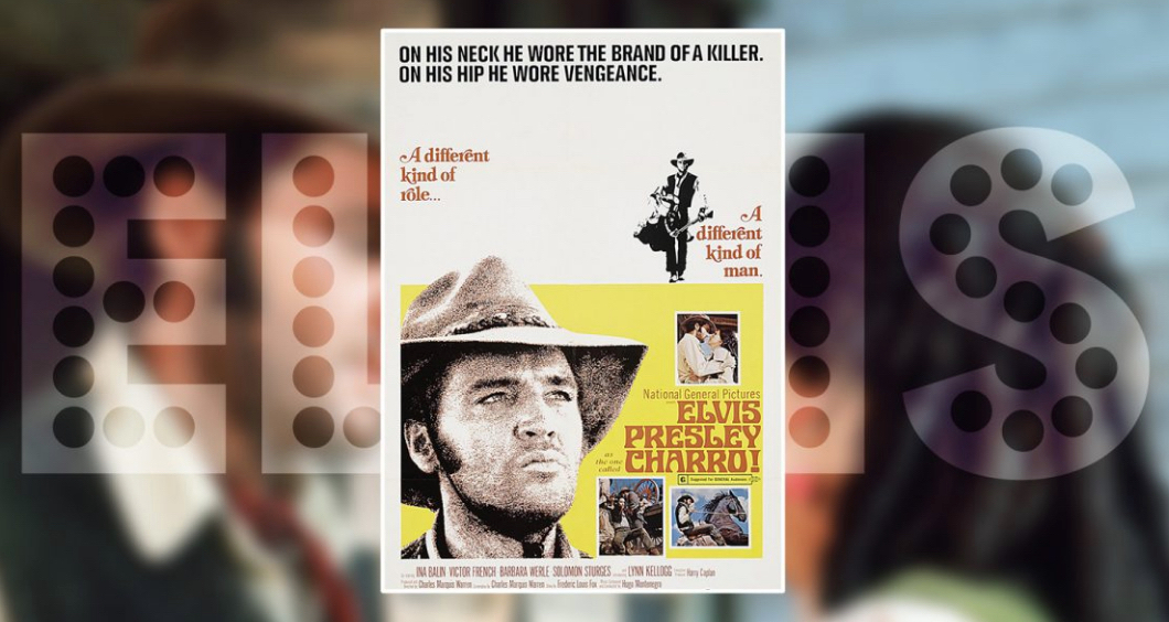 Elvis Presley - Charro! – 1969 - Facts