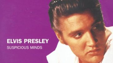 Elvis Presley - Suspicious Minds Song Meaning