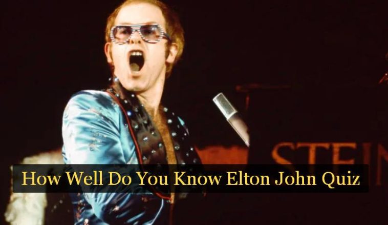 How Well Do You Know Elton John Quiz