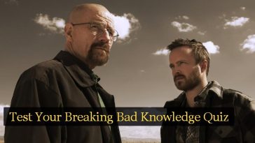 Test Your Breaking Bad Knowledge Quiz