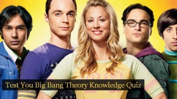 Test You Big Bang Theory Knowledge Quiz