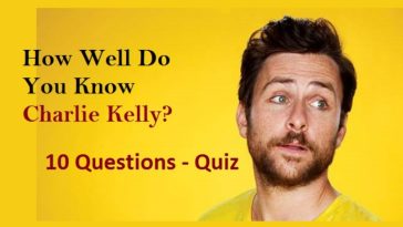 How Well Do You Know Charlie Kelly