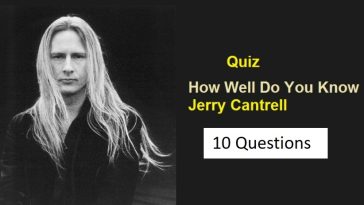 How Well Do You Know Jerry Cantrell Quiz