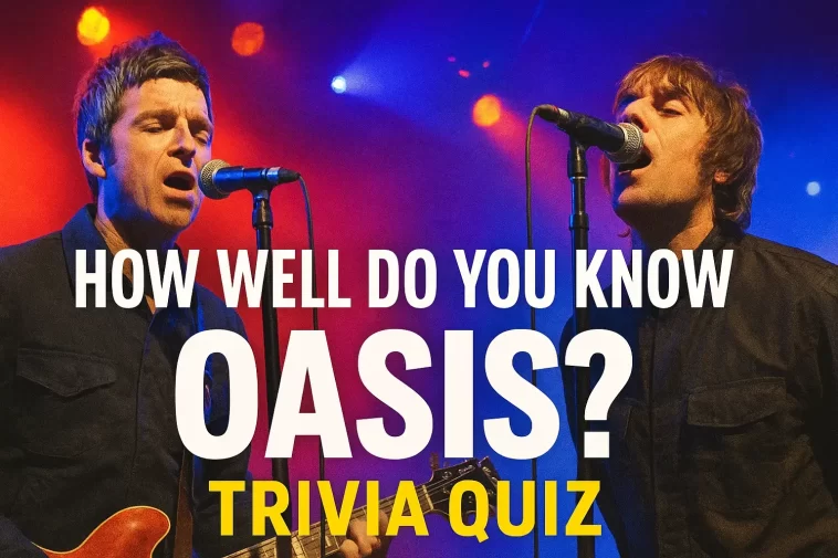 How Well Do You Know Oasis