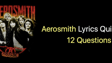 Aerosmith Lyrics Quiz With 12 Questions