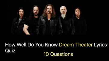 How Well Do You Know Dream Theater Lyrics Quiz