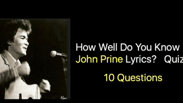 How Well Do You Know John Prine Lyrics Quiz