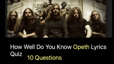 How Well Do You Know Opeth Lyrics Quiz