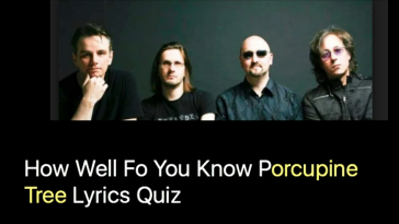 How Well Do You Know Porcupine Tree Lyrics Quiz