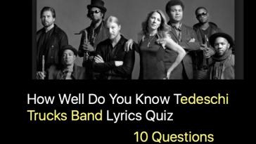 How Well Do You Know Tedeschi Trucks Band Lyrics Quiz