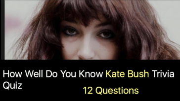 Kate Bush Trivia Quiz - 10 Questions