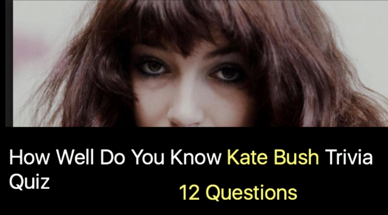 Kate Bush Trivia Quiz - 10 Questions